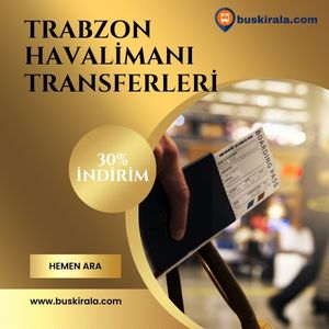 特拉布宗贵宾接送 trabzon havalimanı vip transfer